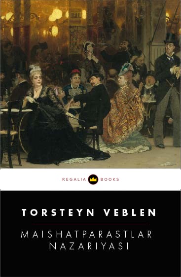 Torstein Veblen, Maishatparastlar nazariyasi — Regalia Books nashri muqovasi
